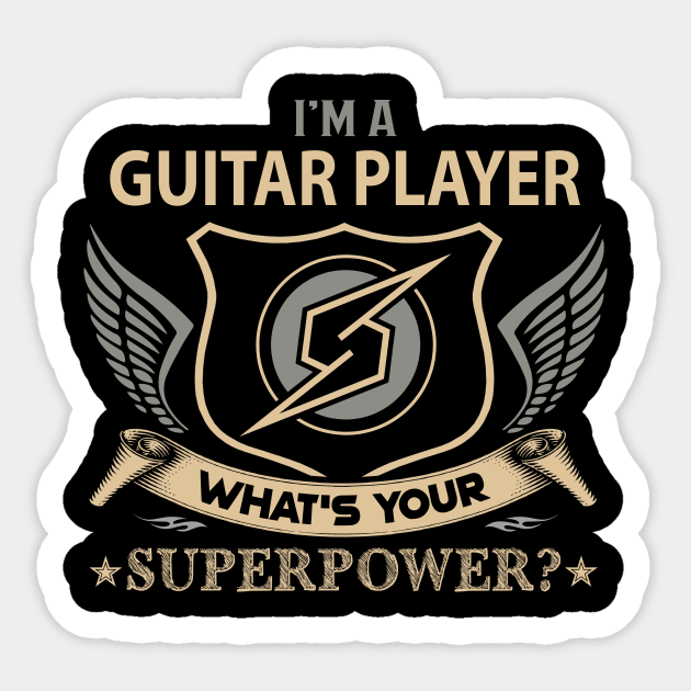 Guitar Player T Shirt - Superpower Gift Item Tee Sticker by Cosimiaart